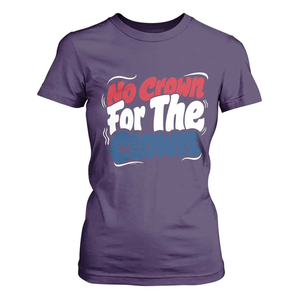 Anti Monarchy Political T Shirt For Women No Crown For A Clown TS12 Purple Print Your Wear