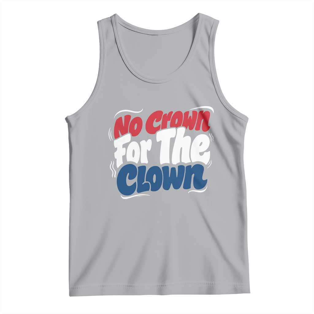 Anti Monarchy Political Tank Top No Crown For A Clown TS12 Athletic Heather Print Your Wear