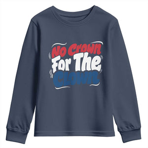 Anti Monarchy Political Youth Sweatshirt No Crown For A Clown TS12 Navy Print Your Wear