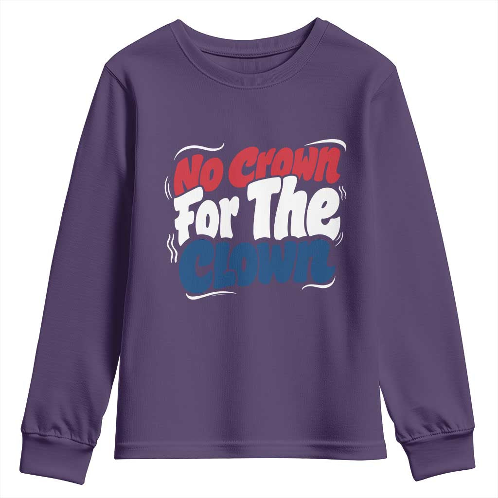 Anti Monarchy Political Youth Sweatshirt No Crown For A Clown TS12 Purple Print Your Wear