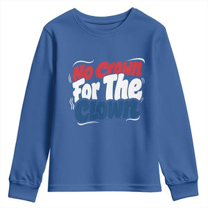 Anti Monarchy Political Youth Sweatshirt No Crown For A Clown TS12 Royal Blue Print Your Wear