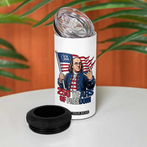 Patriotic Benjamin Franklin 4 in 1 Can Cooler Tumbler 250 Years Of Freedom TS12 Print Your Wear