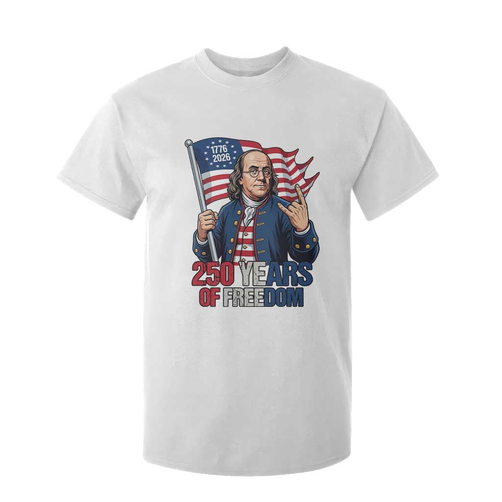 Patriotic Benjamin Franklin T Shirt For Kid 250 Years Of Freedom TS12 White Print Your Wear