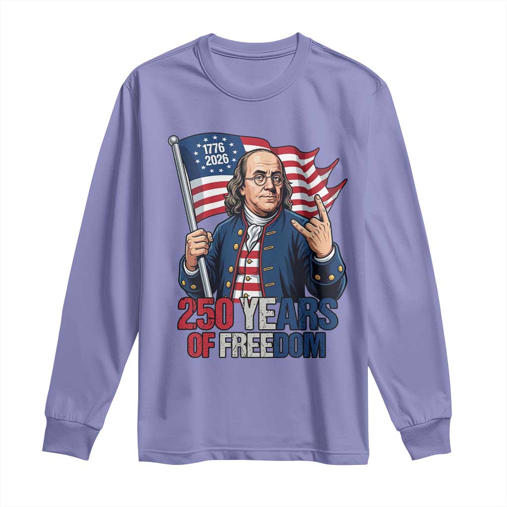 Patriotic Benjamin Franklin Long Sleeve Shirt 250 Years Of Freedom TS12 Violet Print Your Wear