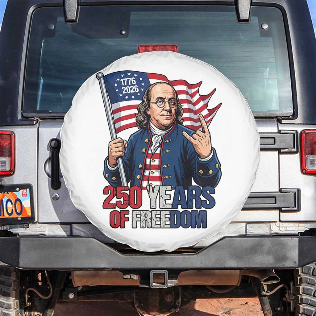 Patriotic Benjamin Franklin Spare Tire Cover 250 Years Of Freedom TS12 No hole White Print Your Wear