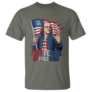 Patriotic Benjamin Franklin T Shirt 250 Years Of Freedom TS12 Military Green Print Your Wear