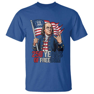 Patriotic Benjamin Franklin T Shirt 250 Years Of Freedom TS12 Royal Blue Print Your Wear