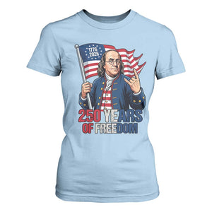 Patriotic Benjamin Franklin T Shirt For Women 250 Years Of Freedom TS12 Light Blue Print Your Wear