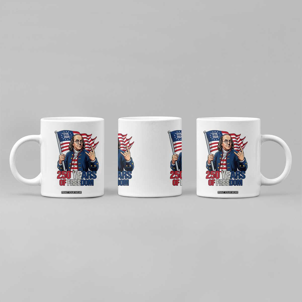 Patriotic Benjamin Franklin Coffee Mug 250 Years Of Freedom TS12 Print Your Wear