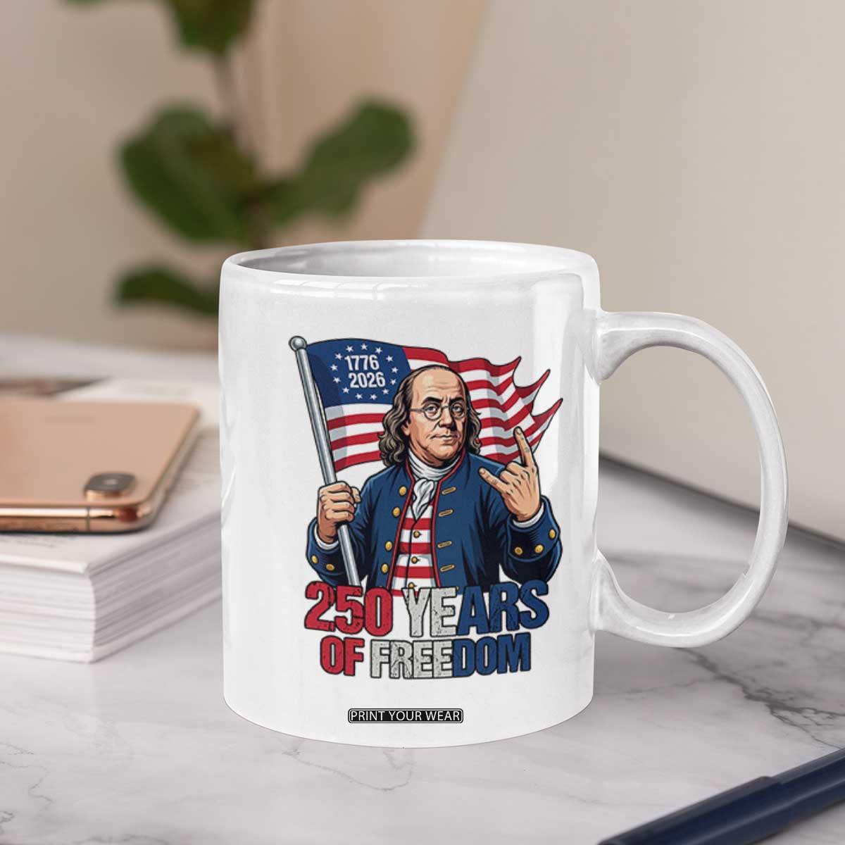 Patriotic Benjamin Franklin Coffee Mug 250 Years Of Freedom TS12 Print Your Wear