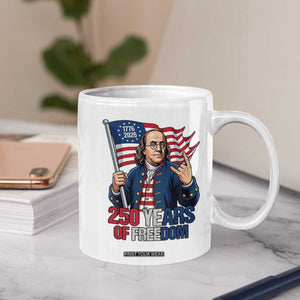 Patriotic Benjamin Franklin Coffee Mug 250 Years Of Freedom TS12 Print Your Wear