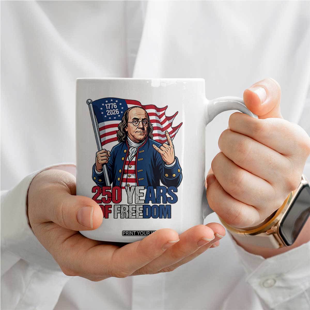 Patriotic Benjamin Franklin Coffee Mug 250 Years Of Freedom TS12 Print Your Wear