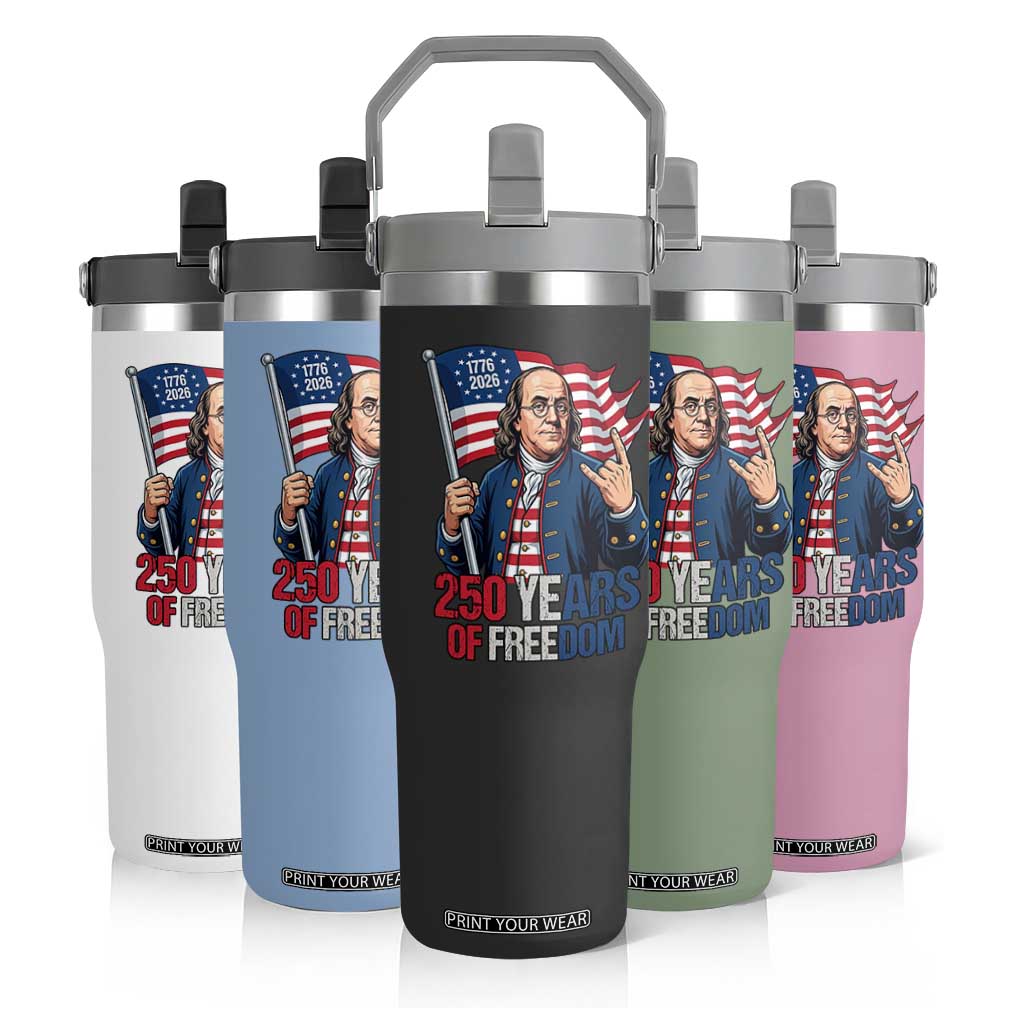 Patriotic Benjamin Franklin Flip Straw Tumbler 250 Years Of Freedom TS12 Print Your Wear