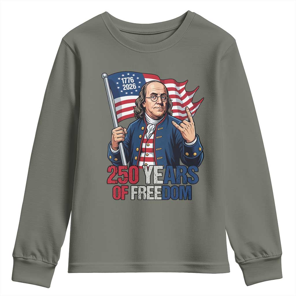 Patriotic Benjamin Franklin Youth Sweatshirt 250 Years Of Freedom TS12 Military Green Print Your Wear