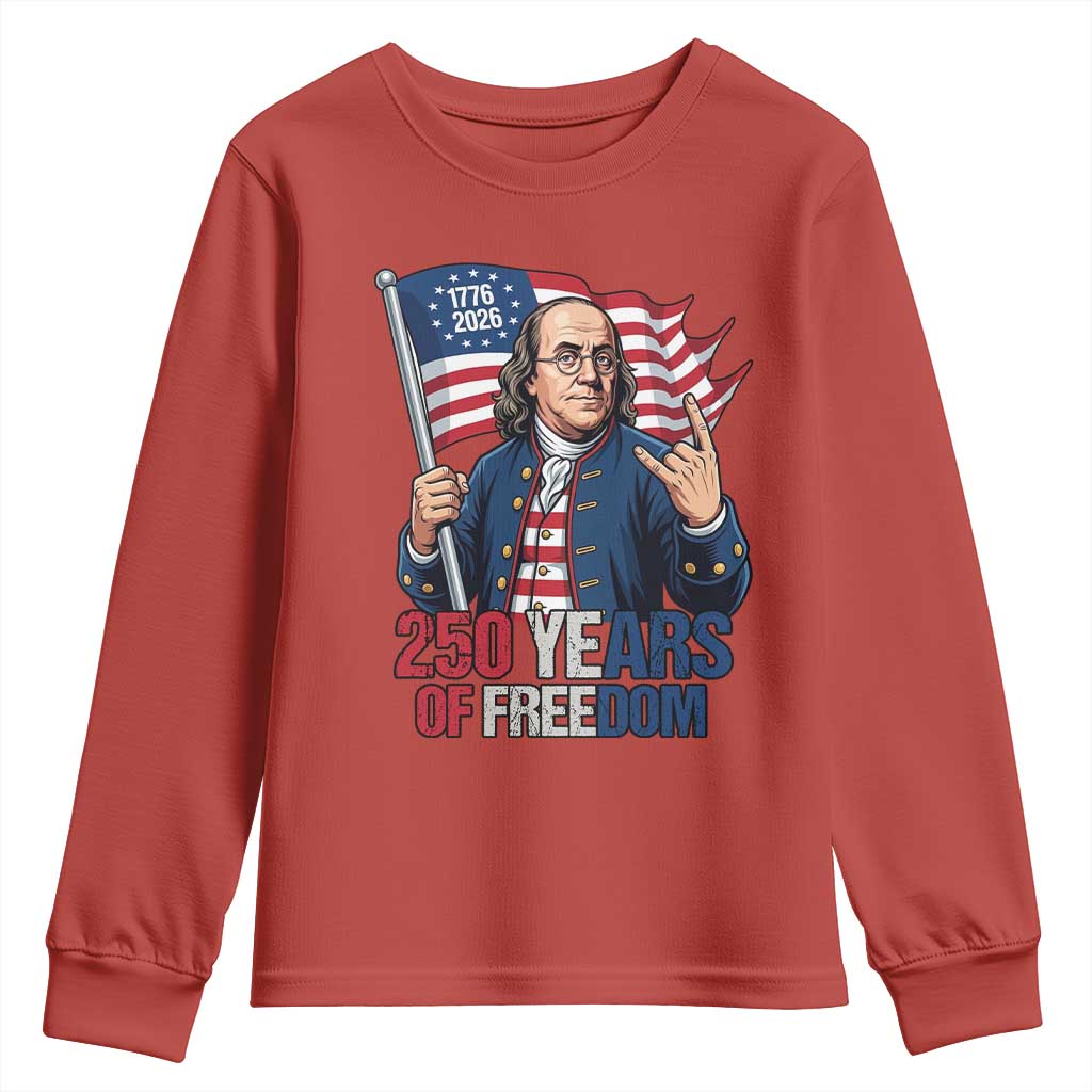 Patriotic Benjamin Franklin Youth Sweatshirt 250 Years Of Freedom TS12 Red Print Your Wear
