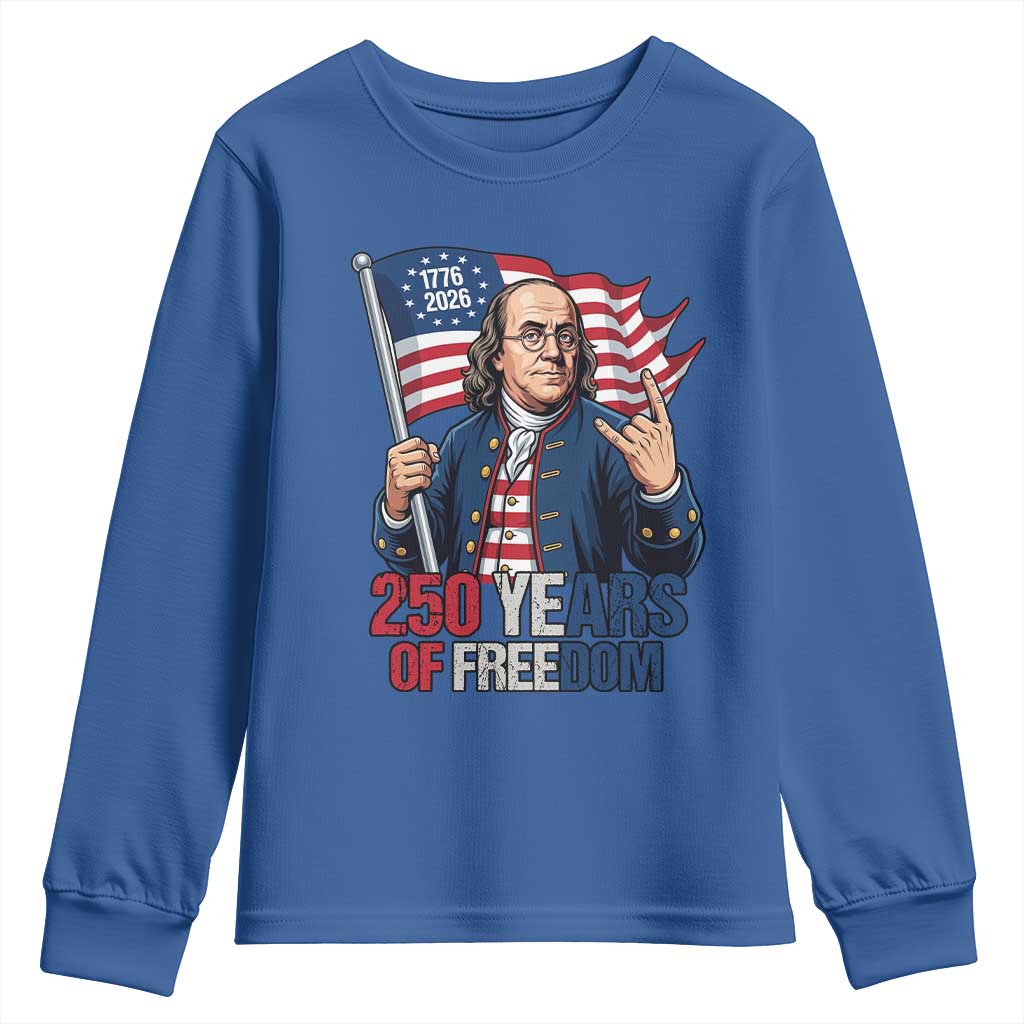 Patriotic Benjamin Franklin Youth Sweatshirt 250 Years Of Freedom TS12 Royal Blue Print Your Wear