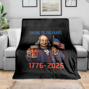 Funny Benjamin Franklin Throw Blanket Cheers To 250 Years TS12 Print Your Wear