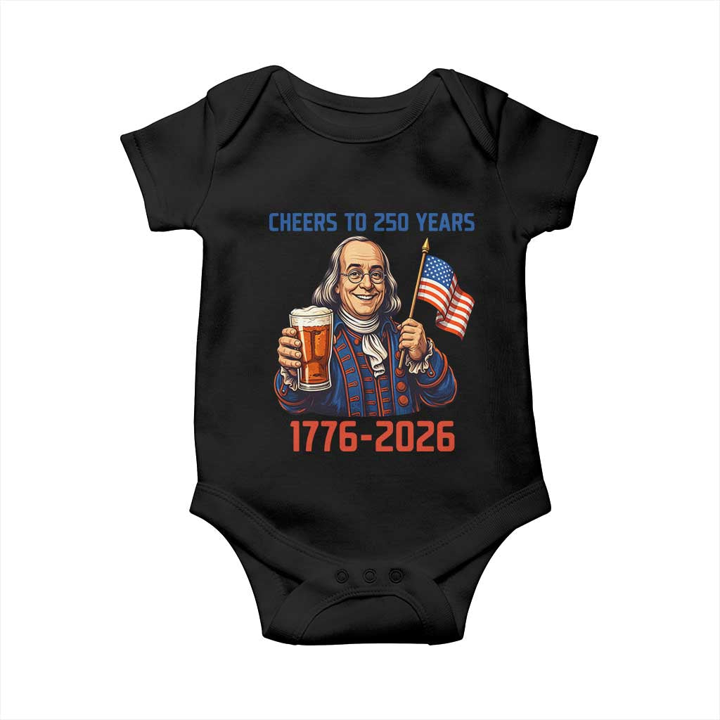 Funny Benjamin Franklin Baby Onesie Cheers To 250 Years TS12 Black Print Your Wear
