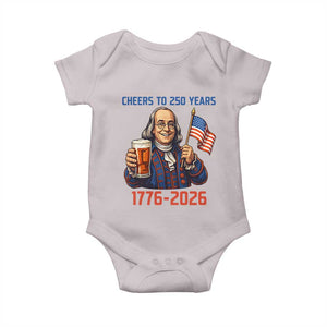 Funny Benjamin Franklin Baby Onesie Cheers To 250 Years TS12 Ice Gray Print Your Wear