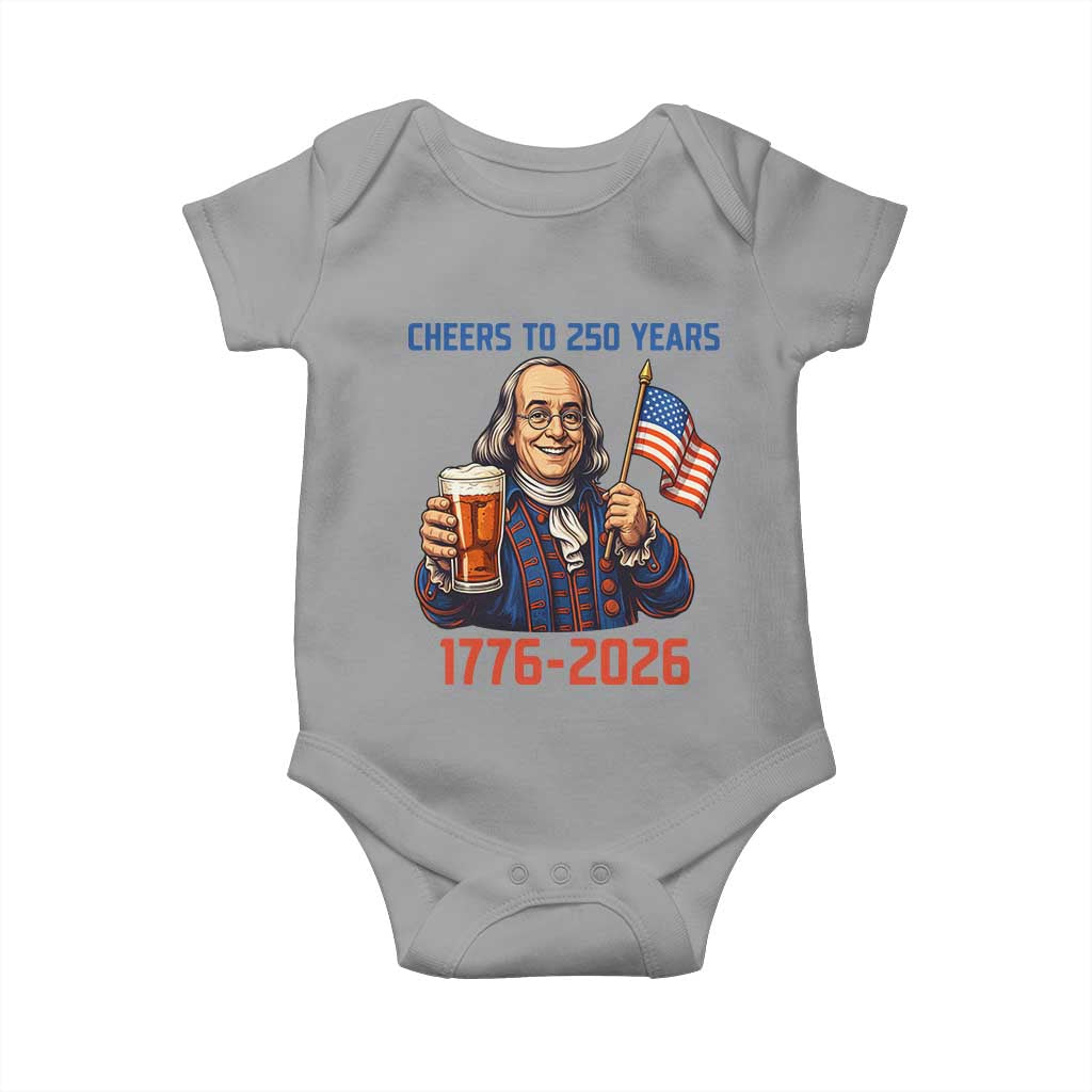 Funny Benjamin Franklin Baby Onesie Cheers To 250 Years TS12 Sport Gray Print Your Wear
