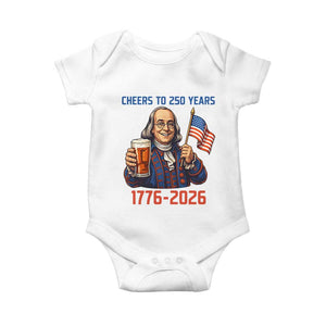 Funny Benjamin Franklin Baby Onesie Cheers To 250 Years TS12 White Print Your Wear