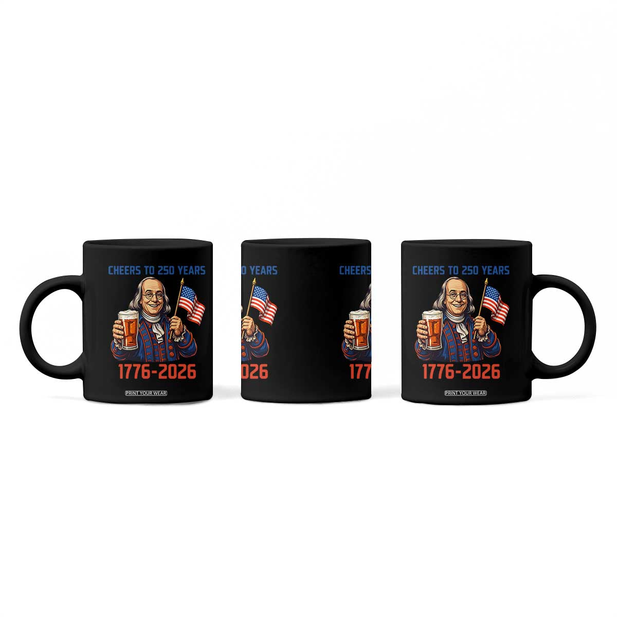 Funny Benjamin Franklin Coffee Mug Cheers To 250 Years TS12 Print Your Wear