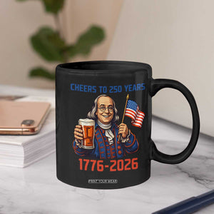 Funny Benjamin Franklin Coffee Mug Cheers To 250 Years TS12 Print Your Wear