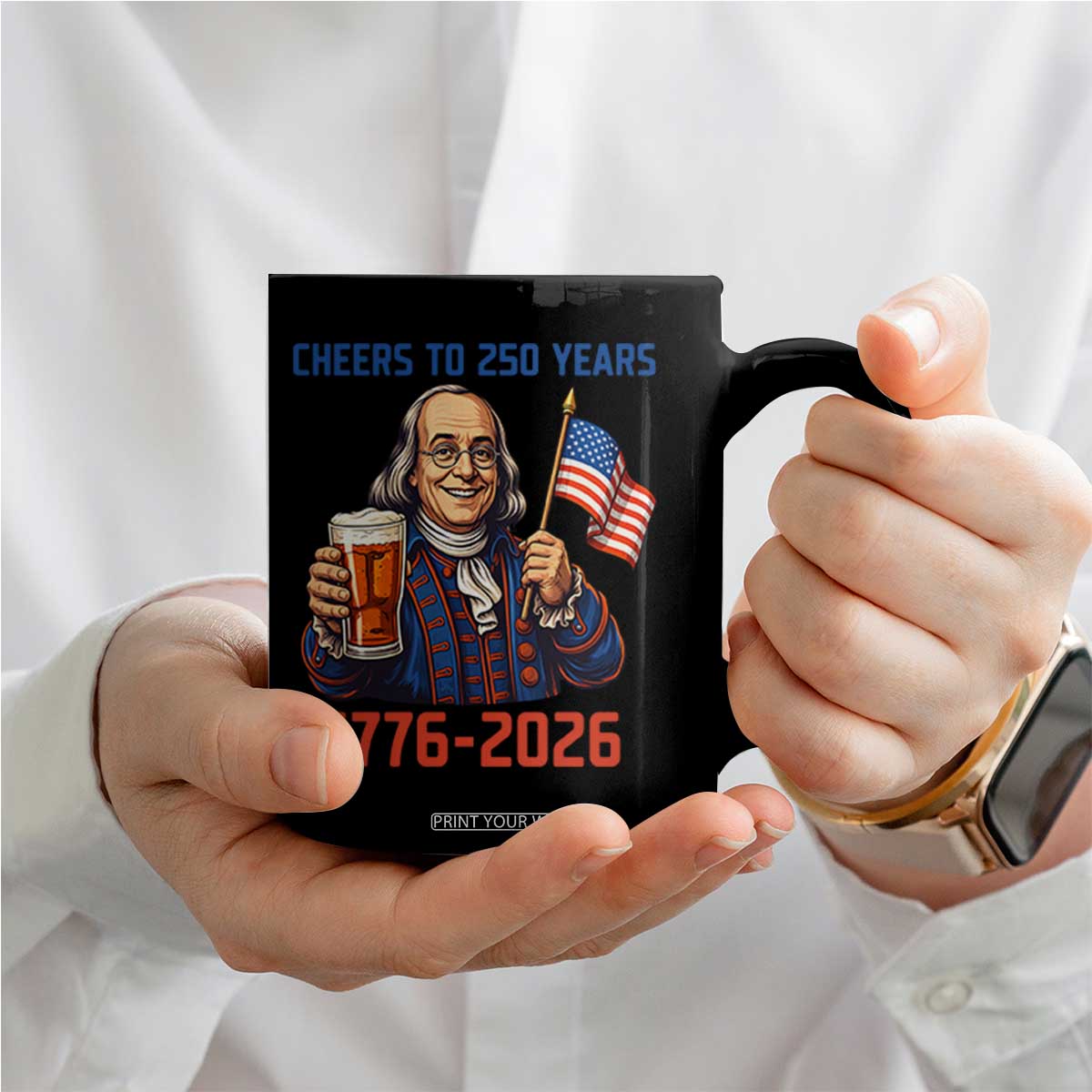 Funny Benjamin Franklin Coffee Mug Cheers To 250 Years TS12 Print Your Wear