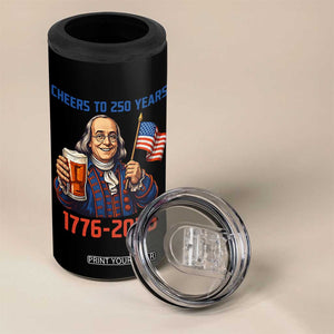 Funny Benjamin Franklin 4 in 1 Can Cooler Tumbler Cheers To 250 Years TS12 Print Your Wear