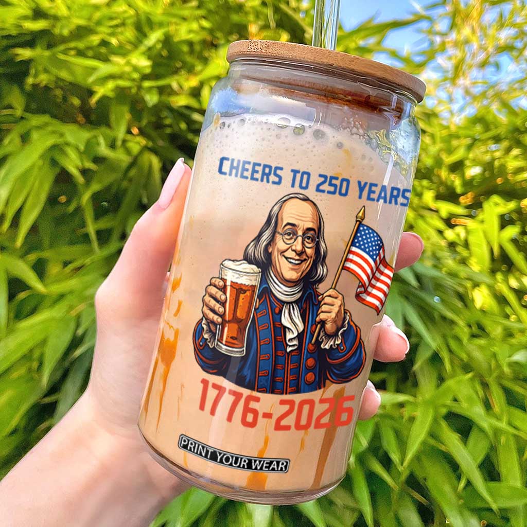 Funny Benjamin Franklin Glass Can Cheers To 250 Years TS12 Black Print Your Wear