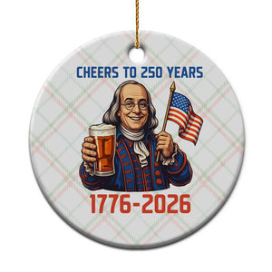 Funny Benjamin Franklin Ceramic Ornament Cheers To 250 Years TS12 1pc Christmas Plaid Print Your Wear