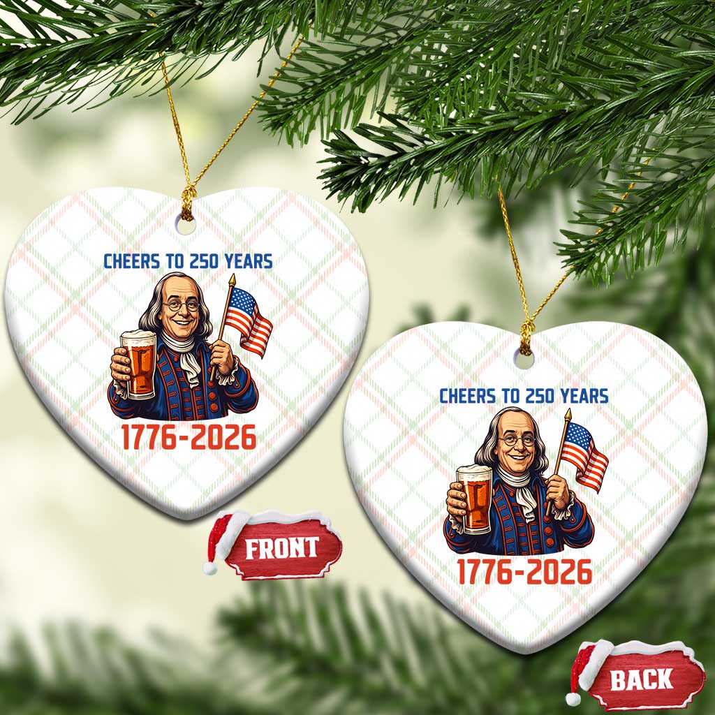 Funny Benjamin Franklin Ceramic Ornament Cheers To 250 Years TS12 Print Your Wear