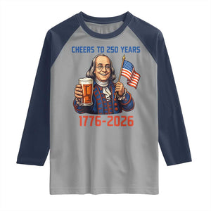 Funny Benjamin Franklin Raglan Shirt Cheers To 250 Years TS12 Sport Gray Navy Print Your Wear