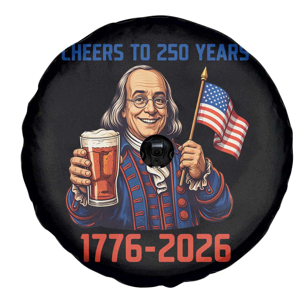 Funny Benjamin Franklin Spare Tire Cover Cheers To 250 Years TS12 Print Your Wear