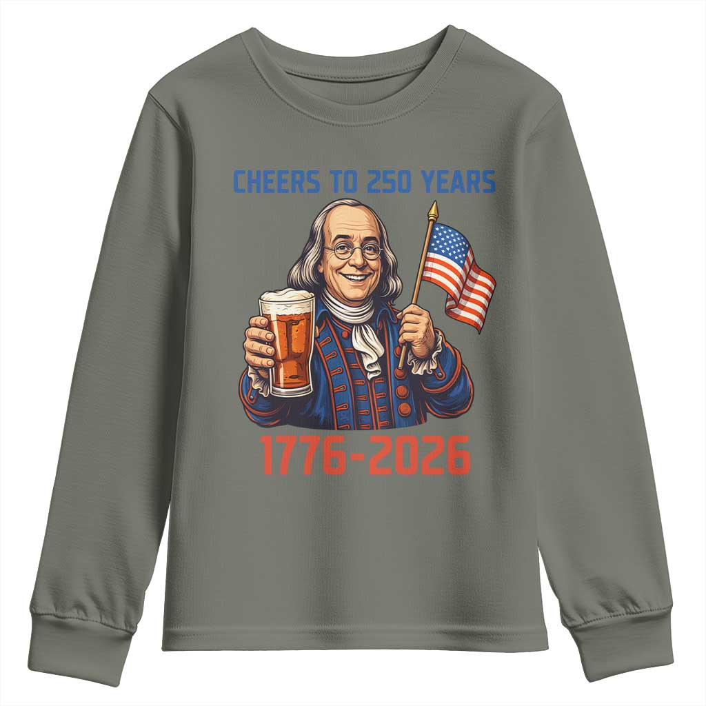 Funny Benjamin Franklin Youth Sweatshirt Cheers To 250 Years TS12 Military Green Print Your Wear
