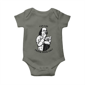 Funny Benjamin Franklin Baby Onesie Can I Be Frank With You TS12 Military Green Print Your Wear