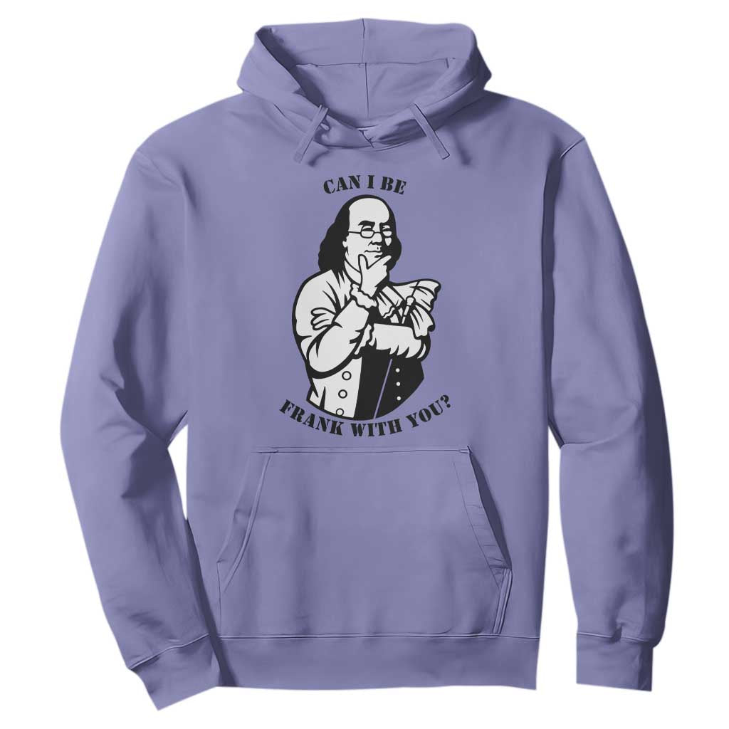 Funny Benjamin Franklin Hoodie Can I Be Frank With You TS12 Violet Print Your Wear