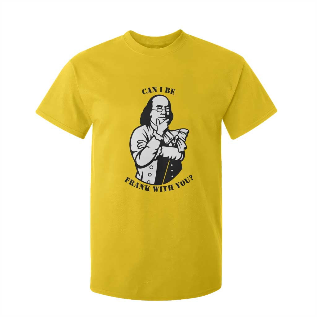Funny Benjamin Franklin T Shirt For Kid Can I Be Frank With You TS12 Daisy Print Your Wear