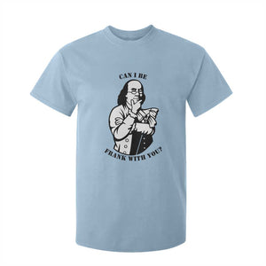 Funny Benjamin Franklin T Shirt For Kid Can I Be Frank With You TS12 Light Blue Print Your Wear