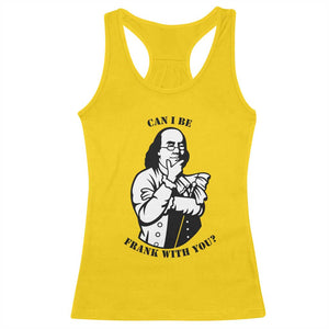 Funny Benjamin Franklin Racerback Tank Top Can I Be Frank With You TS12 Daisy Print Your Wear