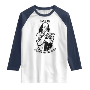 Funny Benjamin Franklin Raglan Shirt Can I Be Frank With You TS12 White Navy Print Your Wear