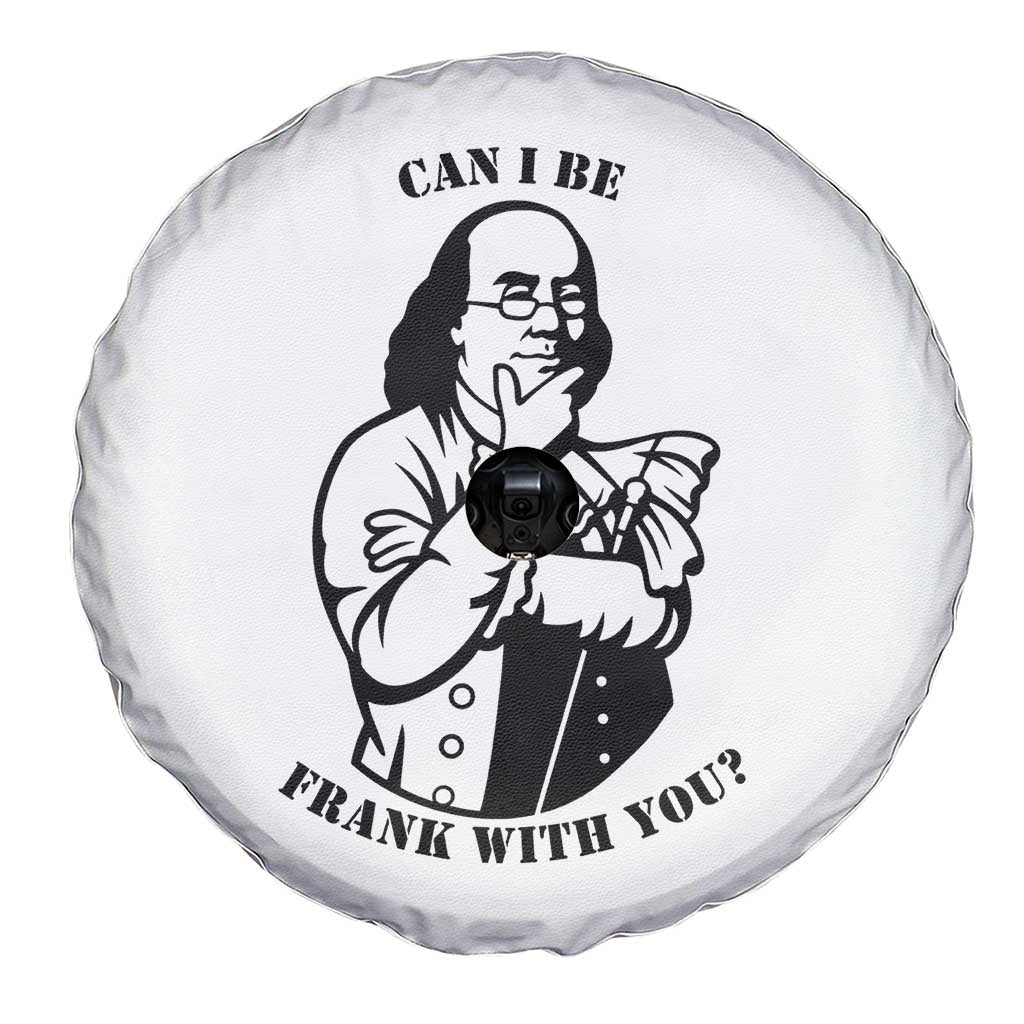 Funny Benjamin Franklin Spare Tire Cover Can I Be Frank With You TS12 Print Your Wear