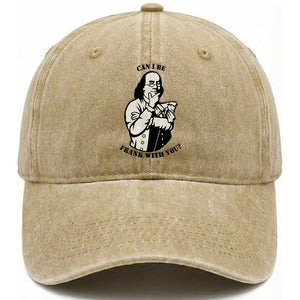 Funny Benjamin Franklin Washed Cotton Baseball Cap Can I Be Frank With You TS12 Washed Cap Universal Fit Khaki Print Your Wear