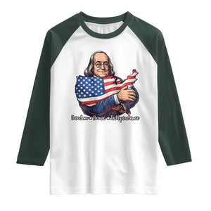 Benjamin Franklin Raglan Shirt Freedom Liberty Independence American History TS12 White Dark Forest Green Print Your Wear