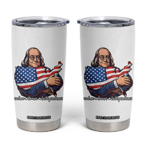 Benjamin Franklin Tumbler Cup Freedom Liberty Independence American History TS12 White Print Your Wear