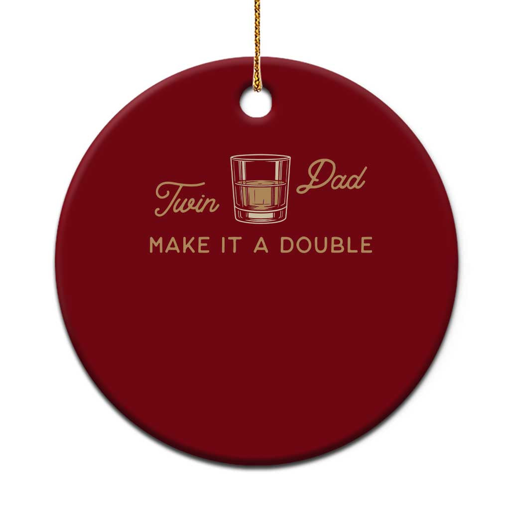 Make It A Double Twin Dad Ceramic Ornament Expecting Fathers Day Gift TS12 1pc Red Print Your Wear