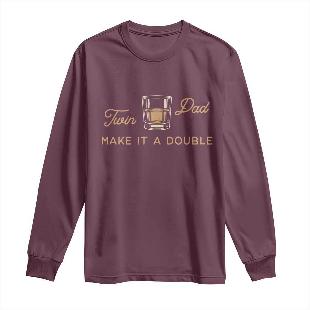 Make It A Double Twin Dad Long Sleeve Shirt Expecting Fathers Day Gift TS12 Maroon Print Your Wear