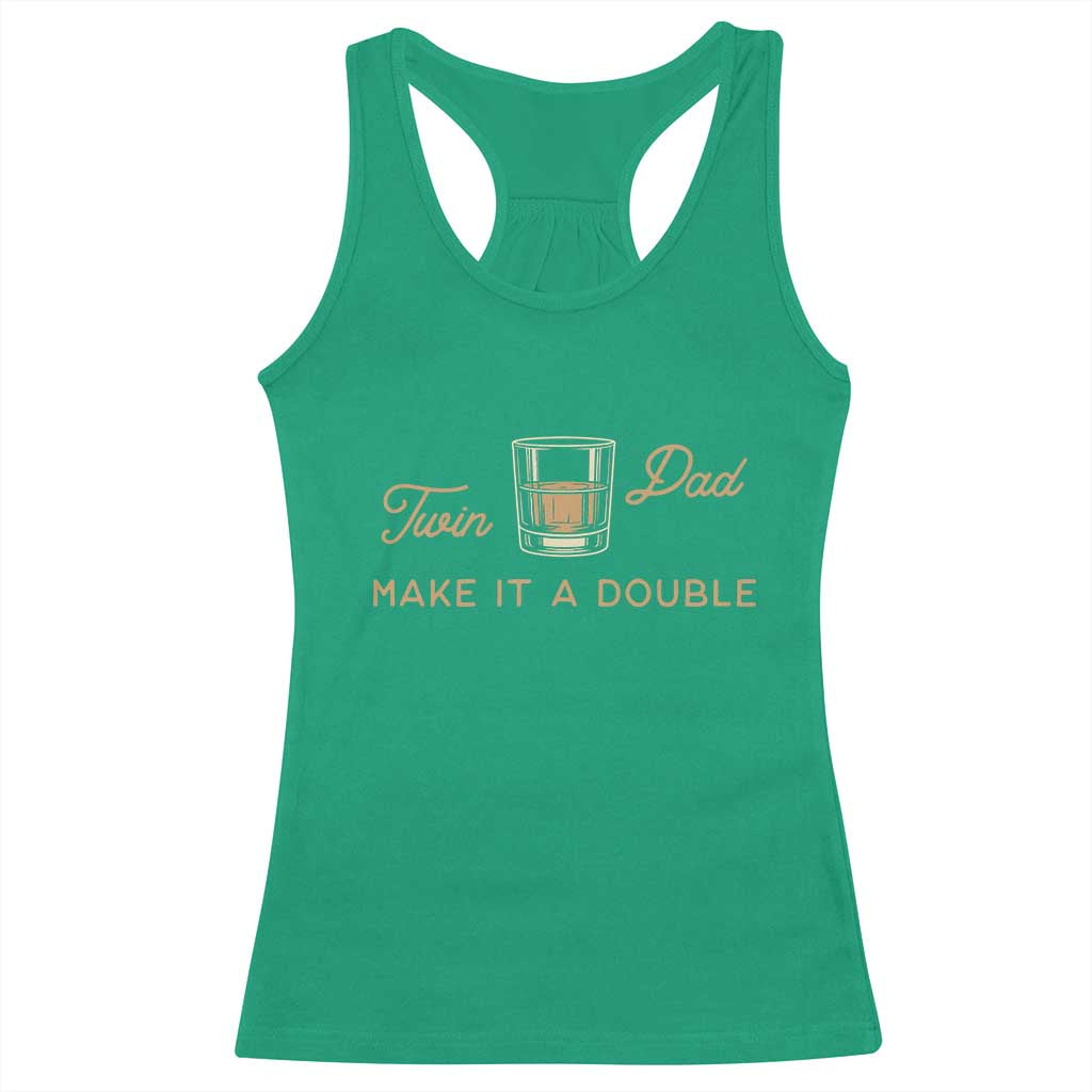Make It A Double Twin Dad Racerback Tank Top Expecting Fathers Day Gift TS12 Irish Green Print Your Wear
