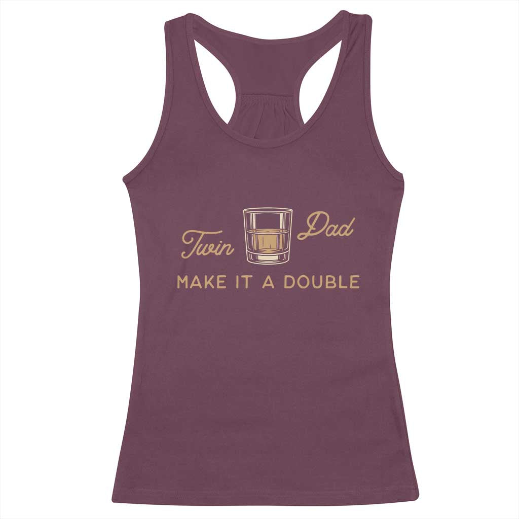 Make It A Double Twin Dad Racerback Tank Top Expecting Fathers Day Gift TS12 Maroon Print Your Wear