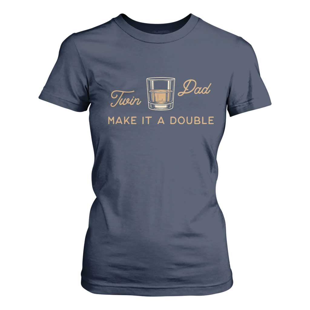 Make It A Double Twin Dad T Shirt For Women Expecting Fathers Day Gift TS12 Navy Print Your Wear